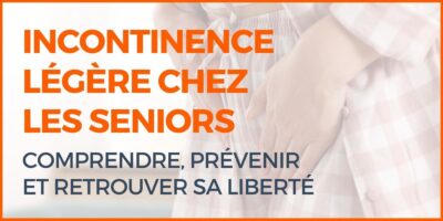 Incontinence légère chez les seniors : comprendre, prévenir et retrouver sa liberté