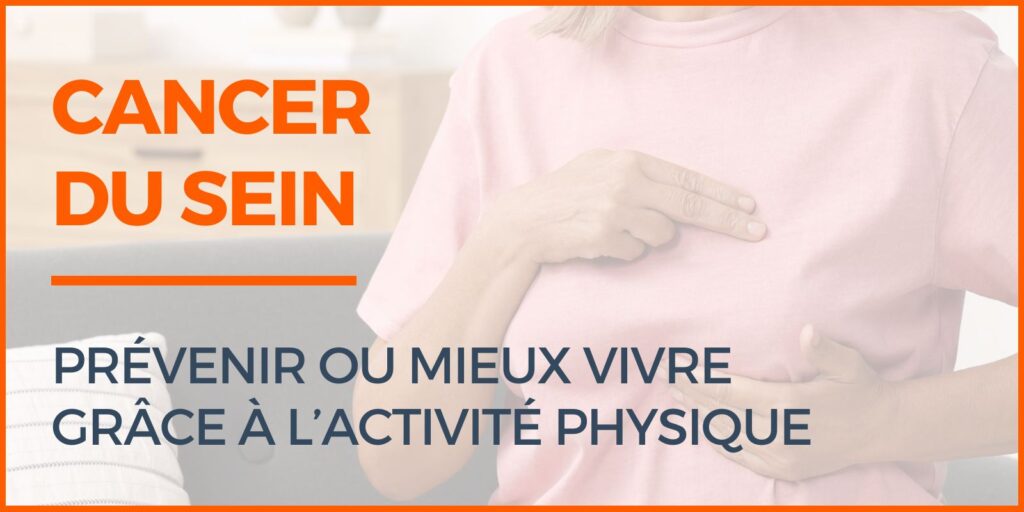 cancer du sein prévenir ou mieux vivre grâce à l'activité physique