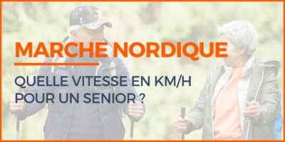 marche nordique vitesse km h pour senior