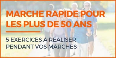 marche rapide pour les plus de 50 ans 5 exercices a realiser pendant les marches